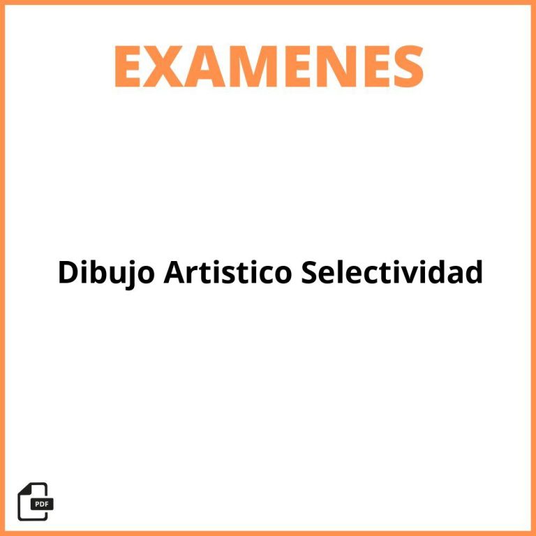 Examen Selectividad Dibujo Artistico