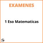 Examenes 1 Eso Matematicas