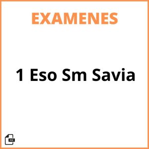Exámenes 1 Eso Sm Savia