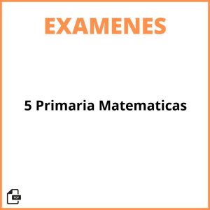 Examen 5 Primaria Matematicas