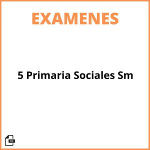 Examenes 5 Primaria Sociales Sm