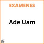 Examenes Ade Uam