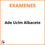 Examenes Ade Uclm Albacete Examenes Ade Uclm Albacete