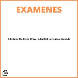 Examen De Admision Medicina Universidad Militar Nueva Granada