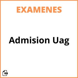 Examen Admision Uag