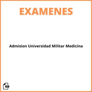Examen De Admision Universidad Militar Medicina
