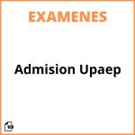Examen De Admision Upaep