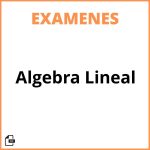 Examen Algebra Lineal