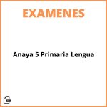 Examen Anaya 5 Primaria Lengua