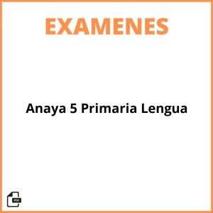 Examen Anaya 5 Primaria Lengua