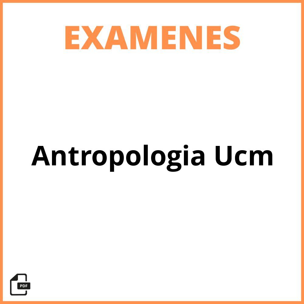Examenes Antropologia Ucm