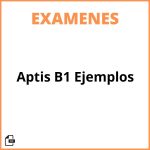 Examen Aptis B1 Ejemplos