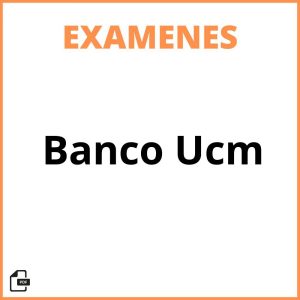 Banco Examenes Ucm