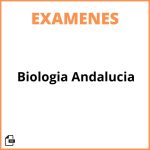 Examenes Biologia Andalucia