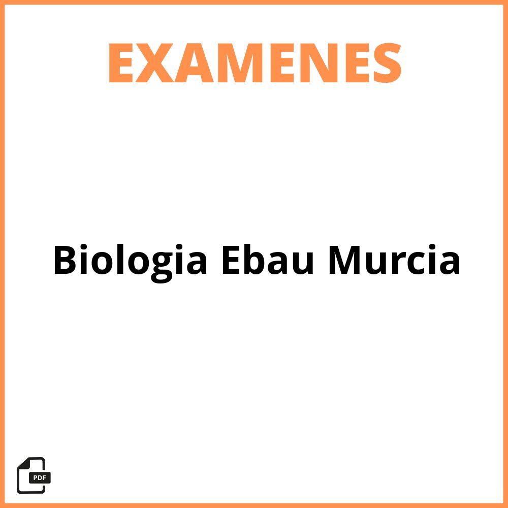 Examen Biologia Ebau Murcia