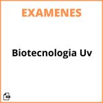 Examenes Biotecnologia Uv