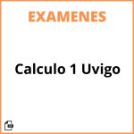 Examenes Calculo 1 Uvigo