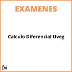 Examen Calculo Diferencial Uveg