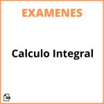 Examen De Calculo Integral
