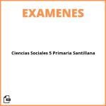 Evaluacion Ciencias Sociales 5 Primaria Santillana