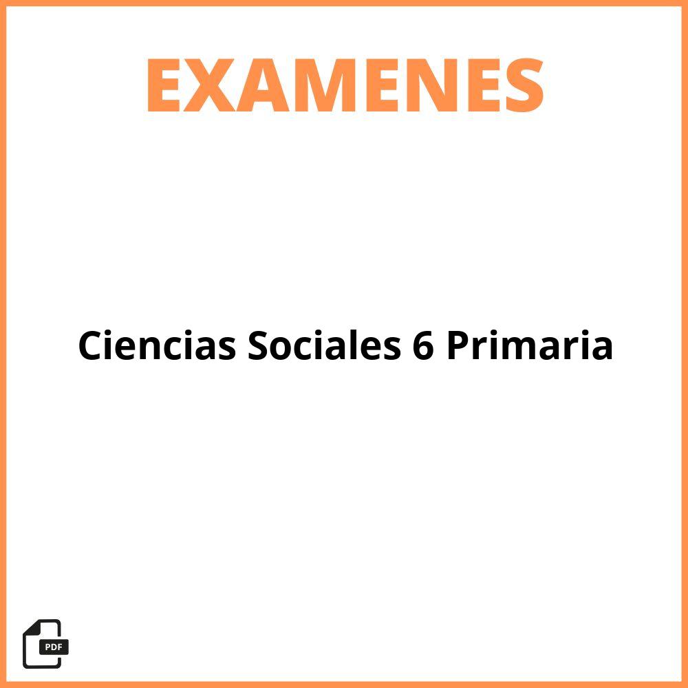 Examen De Ciencias Sociales 6 Primaria