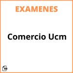 Examenes Comercio Ucm