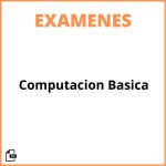 Examen De Computacion Basica