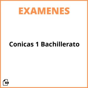 Examen Conicas 1 Bachillerato