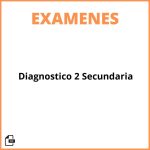 Examen Diagnostico 2 Secundaria