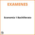 Examen De Economia 1 Bachillerato