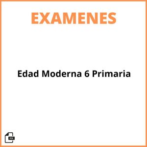 Examen Edad Moderna 6 Primaria