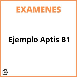 Ejemplo Examen Aptis B1