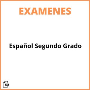Examen De Español Segundo Grado