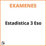 Examen Estadistica 3 Eso