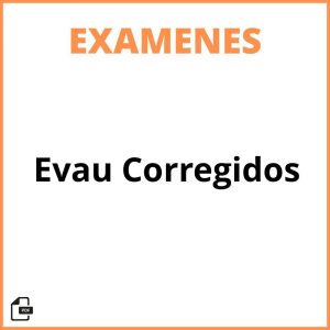 Examenes De Evau Corregidos