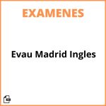 Examen Evau  Madrid Ingles