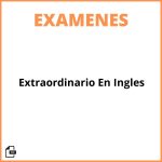 Examen Extraordinario En Ingles