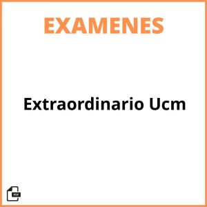 Examen Extraordinario Ucm