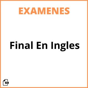 Examen Final En Ingles