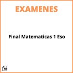 Examen Final Matematicas 1 Eso