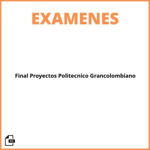 Evaluacion Final Evaluacion De Proyectos Politecnico Grancolombiano