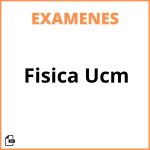Examenes Fisica Ucm