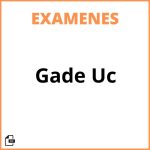 Examenes Gade Uc