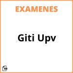 Examenes Giti Upv