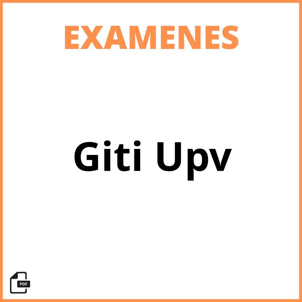 Examenes Giti Upv