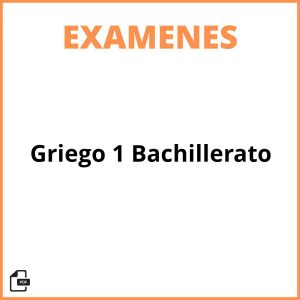 Examen De Griego 1 Bachillerato Resueltos