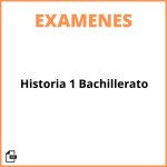 Examen Historia 1 Bachillerato