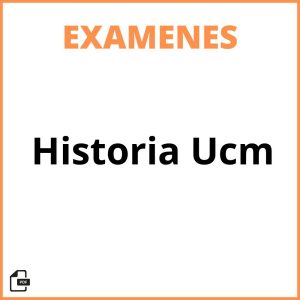 Examenes Historia Ucm