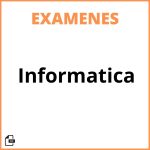 Examen De Informatica