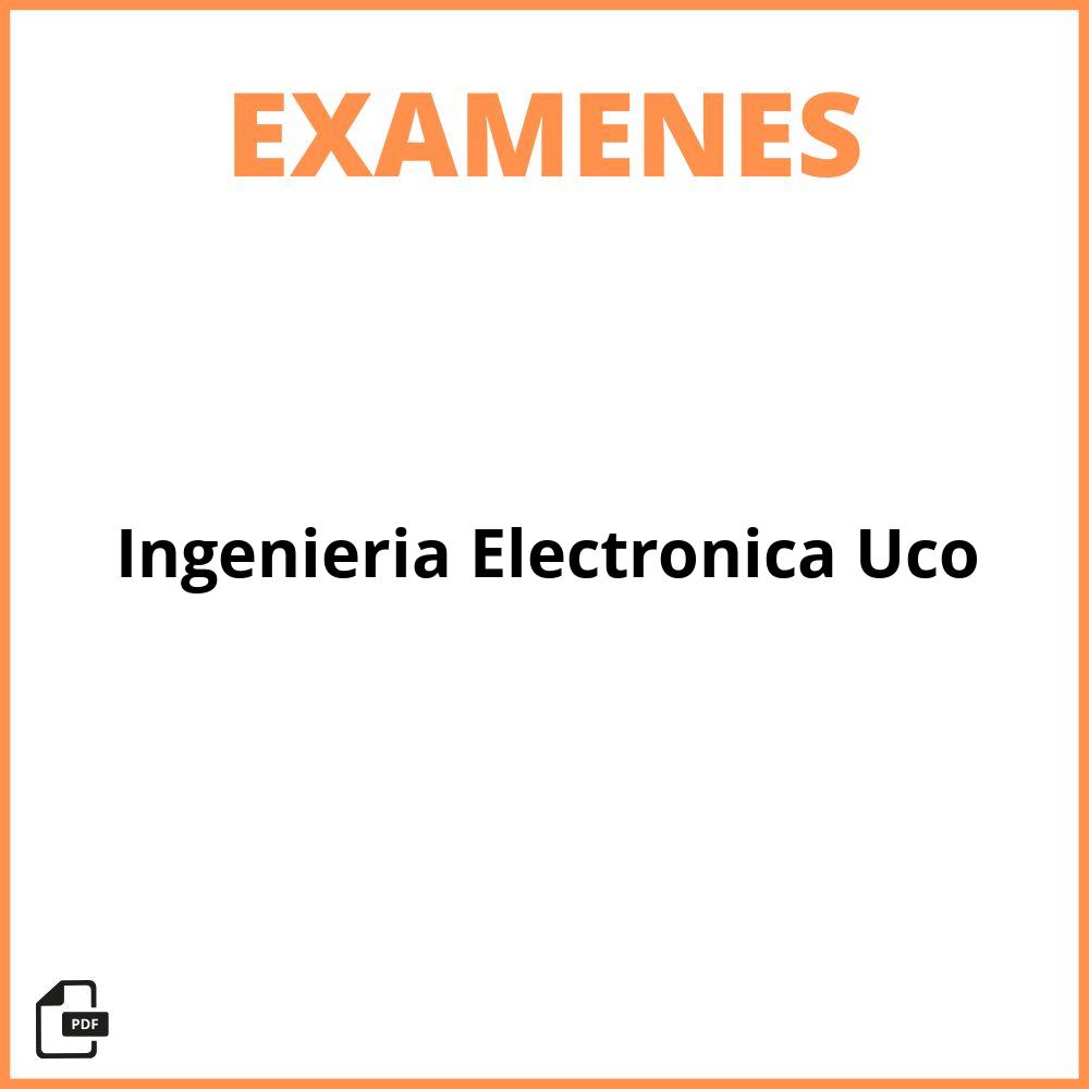 Examenes Ingenieria Electronica Uco